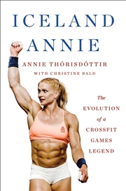 Buy Iceland Annie : The Evolution of a CrossFit Games Legend