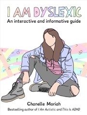 Buy I Am Dyslexic: A Workbook : Practical Advice and Interactive Journaling for Understanding Dyslexia