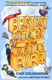 Buy The Bestest Story in the World... Ever!