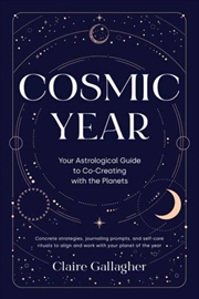 Buy Cosmic Year : Your Astrological Guide to Co-Creating with the Planets