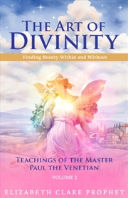 Buy The Art of Divinity - Volume 2 : Finding Beauty within and without Teachings of the Master Paul the 