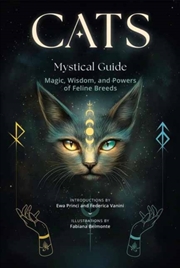 Buy Cats, A Mystical Guide : Magic, Wisdom, and Powers of Feline Breeds
