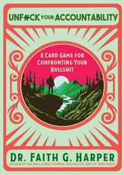 Buy Unfuck Your Accountability : A Card Game for Contronting Your Bullshit