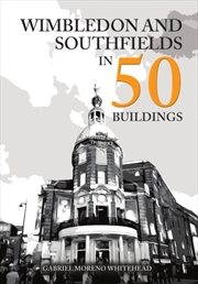 Buy Wimbledon and Southfields in 50 Buildings