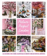 Buy Picture-perfect London : A guide to the capital's most beautiful spots