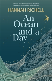Buy An Ocean and a Day : A Tender and Powerful Memoir of Love, Loss and Finding Hope