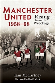 Buy Manchester United 1958-68 : Rising from the Wreckage