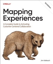 Buy Mapping Experiences : A Complete Guide to Activating Customer-Centered Collaboration