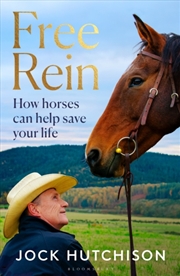 Buy Free Rein : How Horses Can Help Save Your Life