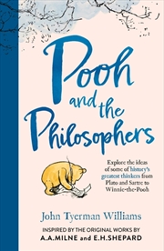 Buy Pooh and the Philosophers : Explore the Ideas of Some of History’s Greatest Thinkers from Plato to S