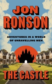 Buy The Castle : Adventures in a World of Unravelling Men