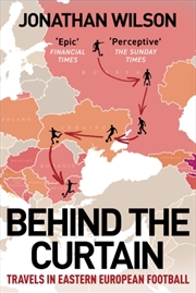 Buy Behind the Curtain : Travels in Eastern European football