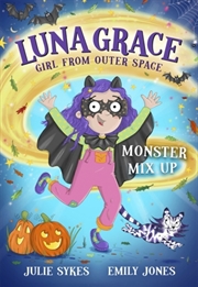 Buy Luna Grace: Girl from Outer Space - Monster Mix Up