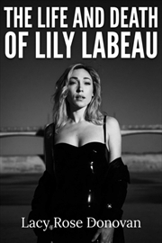 Buy Life and Death of Lily LaBeau : An Adult Film Star's Story of Reclaiming Her Sovereignty