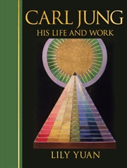 Buy Carl Jung: His Life and Work : Deluxe Illustrated Hardback Edition