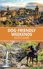 Buy Dog-Friendly Weekends Scotland : 30 breaks for you and your dog