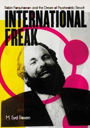 Buy International Freak : Robin Farquharson and the Dream of Psychedelic Revolt