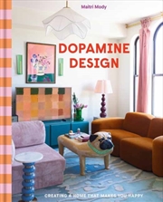 Buy Dopamine Design : Creating a Home That Makes You Happy