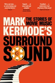 Buy Mark Kermode's Surround Sound : The Stories of Movie Music
