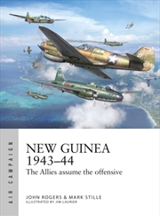 Buy New Guinea 1943-44 : The Allies assume the offensive