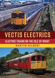 Buy Vectis Electrics : Electric Trains on the Isle of Wight