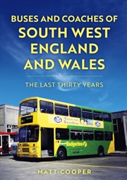 Buy Buses and Coaches of South West England and Wales : The Last Thirty Years