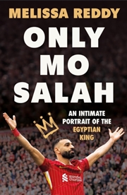 Buy Only Mo Salah : An Intimate Portrait of Liverpool's Egyptian King