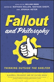 Buy Fallout and Philosophy : Thinking Outside the Shelter