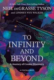 Buy To Infinity and Beyond : A Journey of Cosmic Discovery