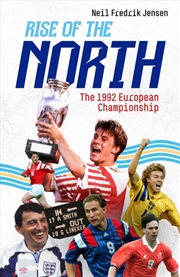 Buy Rise of the North : The 1992 European Championship
