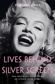Buy The Times Lives Behind the Silver Screen : Era-Defining Obituaries of Iconic Film Stars