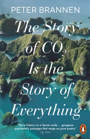 Buy The Story of CO2 Is the Story of Everything