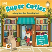 Buy Super Cuties A Cosy Bookshop Colouring Book
