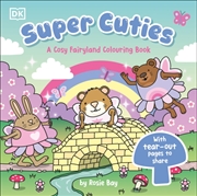 Buy Super Cuties A Cosy Fairyland Colouring Book