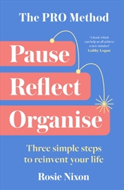 Buy The PRO Method : Three Simple Steps to Reinvent Your Life
