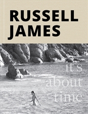 Buy It's About Time : The Photographic Odyssey of Russell James