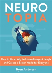 Buy Neurotopia : How to Be an Ally to Neurodivergent People and Create a Better World for Everyone