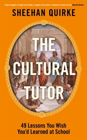 Buy The Cultural Tutor : A Modern Guide to History, Art and Philosophy in 49 Short Chapters