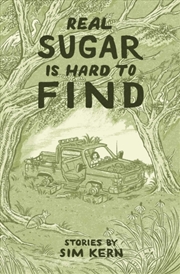 Buy Real Sugar is Hard to Find : Stories