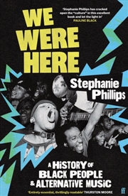 Buy We Were Here : A History of Black People and Alternative Music