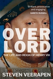 Buy Overlord : The Life and Reign of Henry VIII