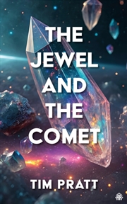 Buy The Jewel and the Comet