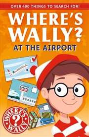 Buy Where's Wally?: At the Airport : A Fun Spotter Activity Book for Ages 5+ with over 400 Things to Sea