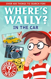 Buy Where's Wally?: In the Car : A Fun Spotter Activity Book for Ages 5+ with over 400 Things to Search