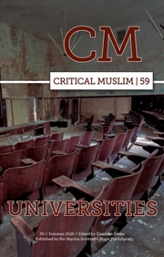 Buy Critical Muslim 59 : Universities