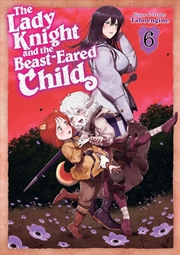 Buy The Lady Knight and the Beast-Eared Child Vol. 6