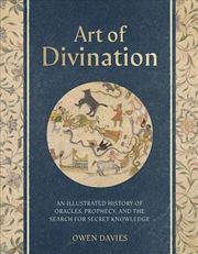 Buy Art of Divination : A Visual History of Oracles, Prophecy, and the Search for Secret Knowledge