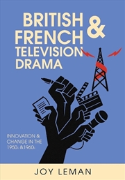 Buy British and French Television Drama : Innovation and Change in the 1950s and 1960s