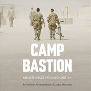 Buy Camp Bastion Unseen Images From Afghanistan
