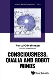 Buy Consciousness, Qualia And Robot Minds